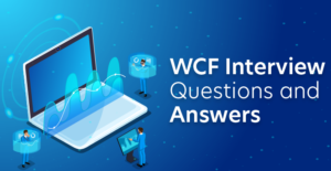 WCF interview questions for experience