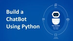 How to Build a Chatbot Using Python